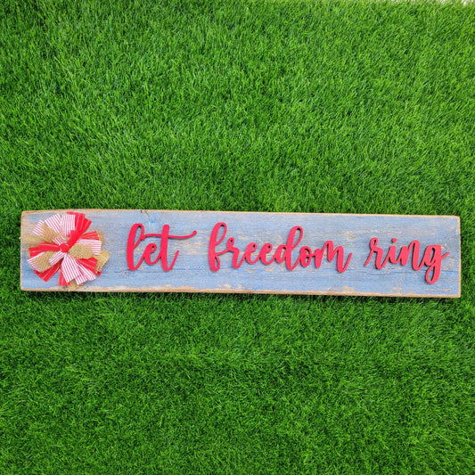 Reclaimed Blue Wood Let Freedom Ring Sign